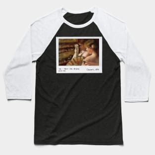 cassatt - i dont like drama meme Baseball T-Shirt